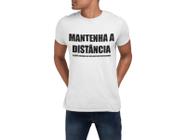 Camiseta Frase Divertida Mantenha a Distância Branca