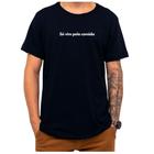 Camiseta Frase Só Vim Pela Comida Criativa Engraçada