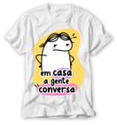 Camiseta frases divertidas flork em casa a gente conversa