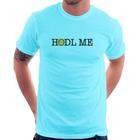 Camiseta Hodl me Bitcoin BTC - Foca na Moda