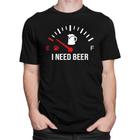 Camiseta I Need Beer Camisa Cerveja Frases Engraçadas