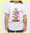 Camiseta Infantil - Deus escolheu a melhor pessoa do mundo para ser minha Dinda - ZLprint