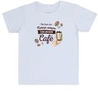 Camiseta Infantil Dia começa com café