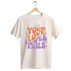 Camiseta Infantil do 4 ao 16 Gospel Your Love Never Fails