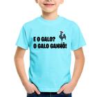 Camiseta Infantil E o galo O galo ganhô! - Foca na Moda