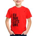 Camiseta Infantil Eu que ore - Foca na Moda