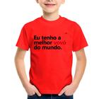 Camiseta Infantil Eu tenho a melhor vovó do mundo - Foca na Moda