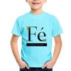 Camiseta Infantil Fé todos os dias - Foca na Moda