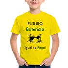 Camiseta Infantil Futuro Baterista Igual ao Papai - Foca na Moda