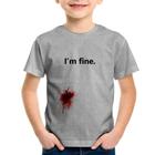 Camiseta Infantil I'm fine - Foca na Moda