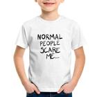 Camiseta Infantil Normal people scare me - Foca na Moda