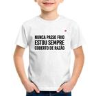 Camiseta Infantil Nunca passo frio, estou sempre coberto de razão - Foca na Moda