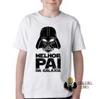 Camiseta Infantil ou adulto Darth Vader melhor pai da galaxia Blusa Criança todos tamanhos