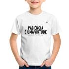 Camiseta Infantil Paciência é uma virtude - Foca na Moda