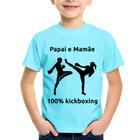 Camiseta Infantil Papai e Mamãe 100% Kickboxing - Foca na Moda