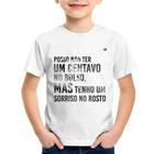 Camiseta Infantil Posso não ter um centavo no bolso, mas tenho um sorriso no rosto - Foca na Moda