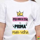 Camiseta Infantil Promovida a PRIMA MAIS VELHA Chá de bebê ZLprint