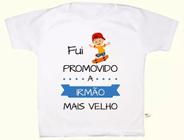 Camiseta Infantil Promovido A Irmão Mais Velho C1