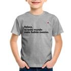 Camiseta Infantil Relaxa, tá todo mundo meio fudido mesmo - Foca na Moda