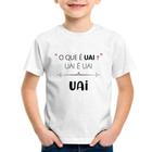 Camiseta Infantil Uai é uai, uai - Foca na Moda