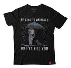 Camiseta John Wick Be Kind To Animals Pronta Entrega