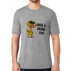 Camiseta Lanso a braba fdp - Foca na Moda