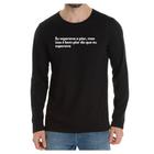 Camiseta Manga Frase Eu Esperava O Pior Mas Isso É Pior