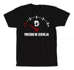 Camiseta Masculina Preciso De Cerveja Engraçada Frases