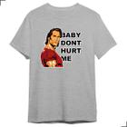 Camiseta Meme Baby Dont Hurt Me Fitnes Frase Academia Treino