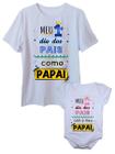 Camiseta Meu Primeiro Dia Dos Pais e Body de Bebê Tal Pai Tal Filha