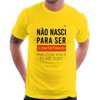 Camiseta Não nasci para ser contatinho - Foca na Moda