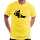 Camiseta not your xuxuzinho - Foca na Moda