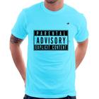 Camiseta Parental Advisory: Explicit Content - Foca na Moda