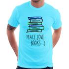 Camiseta Peace Love Books - Foca na Moda