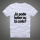 Camiseta Personalizada Frases 'Já pode beber...' Carnaval