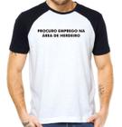 Camiseta procuro emprego na área de herdeiro camisa meme