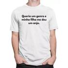 Camiseta Queria Um Genro Um Genro Unissex