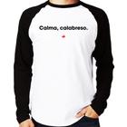 Camiseta Raglan Calma, calabreso. Manga Longa - Foca na Moda