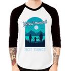 Camiseta Raglan Collect Moments Not Things Manga 3/4 - Foca na Moda