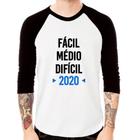 Camiseta Raglan Fácil, Médio, Difícil, 2020 Manga 3/4 - Foca na Moda