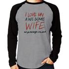 Camiseta Raglan I Love My Awesome Wife   Manga Longa - Foca na Moda