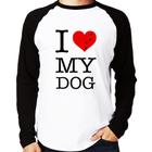 Camiseta Raglan I love My Dog Manga Longa - Foca na Moda