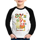 Camiseta Raglan Infantil 80's Baby 90's made me Manga Longa - Foca na Moda