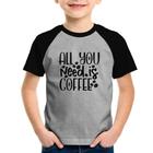 Camiseta Raglan Infantil All You need is coffee - Foca na Moda