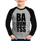 Camiseta Raglan Infantil BA DUM TSS Manga Longa - Foca na Moda