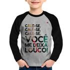 Camiseta Raglan Infantil Cale-se, você me deixa louco! Manga Longa - Foca na Moda