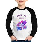 Camiseta Raglan Infantil Choose your weapon Manga Longa - Foca na Moda