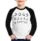 Camiseta Raglan Infantil Dogs Books and Coffee Manga Longa - Foca na Moda