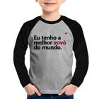 Camiseta Raglan Infantil Eu tenho a melhor vovó do mundo Manga Longa - Foca na Moda