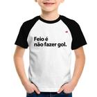 Camiseta Raglan Infantil Feio é não fazer gol - Foca na Moda